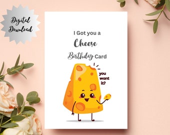 I Got You a Cheese Birthday Card, Funny Birthday Card, Food Card, Printable Card, Digital Card, Birthday Card, Greeting Card.