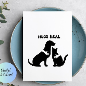 Hugs Heal Emotional Support Card, Comfort, Grief and Healing Hug Card, Instant Download, Pet Loss Card, Sympathy Card.