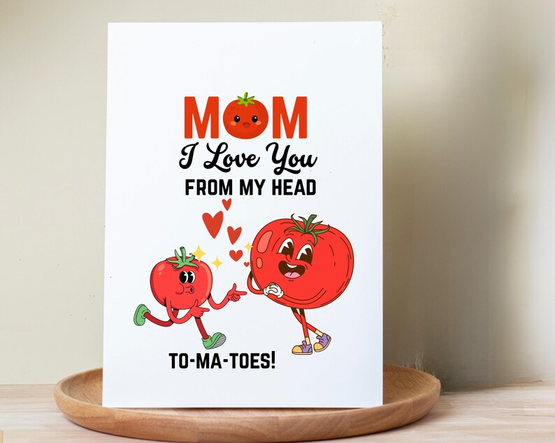 Funny Printable Tomato Mother's Day, Birthday Pun Card for Mom From ...