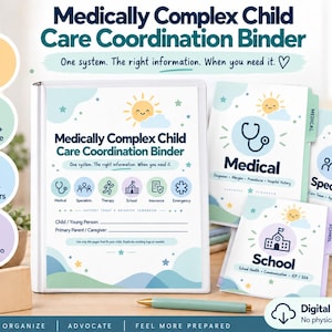 May include: A Medically Complex Child Care Coordination Binder digital download set featuring a cover page, medical, specialist, and school dividers with pastel blue, green, and yellow graphics including a sun, icons, and text labels for organization.
