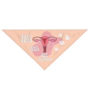 Women's Rights Dog Bandana "Keep your paws off my human"