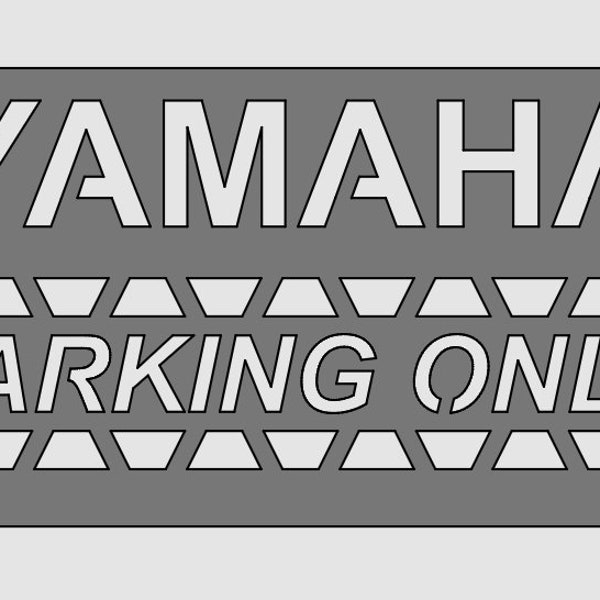 YAMAHA Parking Only Sign DXF File, Cut Ready