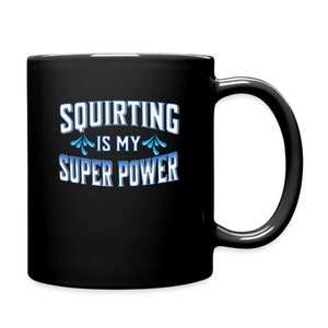 Squirting est ma tasse Superpouvoir, 11 0z Rude Naughty Gift Mug, Offensive Sex Coffee Mug, Funny Sex Gift Ideas, Sports nautiques Sex Mug pour femmes
