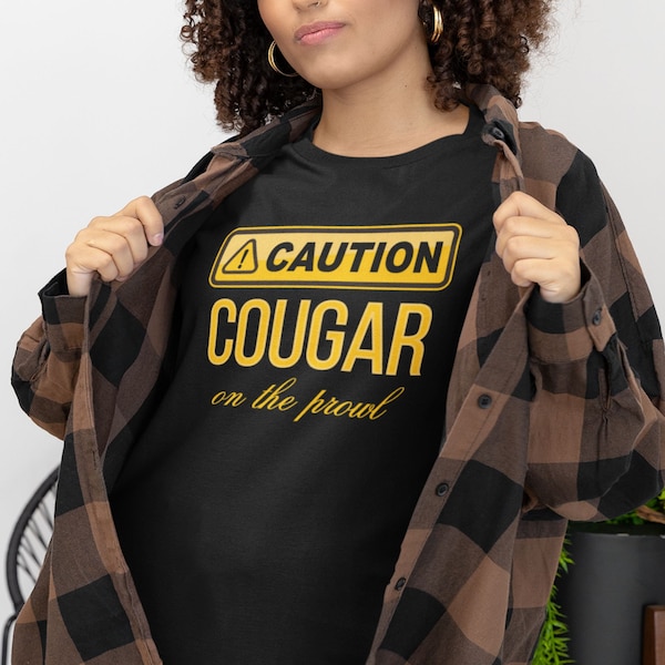 Cougar on the Prowl, Cougar T-shirt, Funny Shirts for Older Women, Gift for Wife, Girlfriend, Funny Cougar Shirt, Hot Mom Tees, Vacation Tee