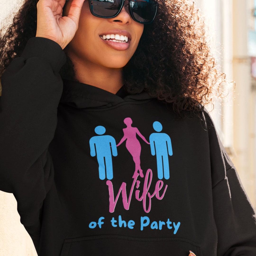 Wife of the Party, Swinger Wife Hoodie, MFM Threesome, Adult Lifestyle Clothes, Hotwife Gift