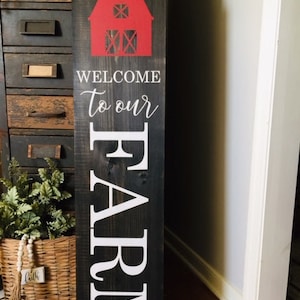 Welcome to our Farm, Porch Leaner, Farm porch sign, Porch Sign for Farmer.