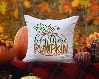 Fall Decorative Throw Pillow Cover, Hey There Pumpkin Pillow, Sofa Accent Pillow, 18 x 18 Pillow Cover