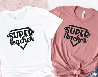 Super Teacher Shirt, Teacher Gift Shirts, Funny Teacher T Shirts, 2023 Teacher Tees, Gift For Teacher