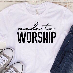 Made To Worship Shirt, Made To Worship Christian T Shirt, Religion Tees,