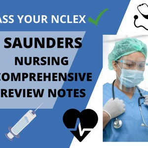 May include: A blue background with the text "PASS YOUR NCLEX" in white with a green checkmark. The text "SAUNDERS NURSING COMPREHENSIVE REVIEW NOTES" is in black. A nurse wearing a blue scrub top, a green surgical cap, a white face mask, and a clear face shield is holding a stethoscope. A black and white illustration of a heart with a heartbeat line is in the lower left corner. A black and white illustration of a syringe is in the lower left corner. A black and white illustration of a stethoscope is in the upper right corner.