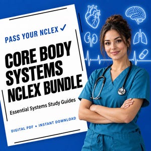 May include: A digital study guide titled PASS YOUR NCLEX CORE BODY SYSTEMS NCLEX BUNDLE Essential Systems Study Guides DIGITAL PDF INSTANT DOWNLOAD. The graphic features a medical professional in teal scrubs with a stethoscope against a blue background.