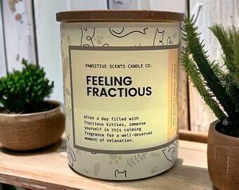 Veterinary Cat Humor Candle-Feeling Fractious, Crazy Cat lady, cat candle, Cat lady gifts, funny cat gifts, veterinary gifts, vet tech gifts