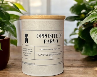 Veterinary Humor Candle- Opposite of Parvo, Gift for Vet tech, Funny Vet Candle, Soy wax candle, Gift for veterinarian, vet tech gifts,