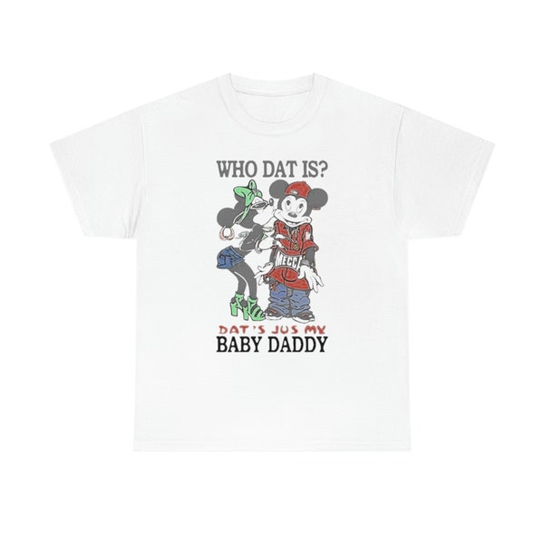 Who Dat Is Thats Just My Baby Daddy Shirt