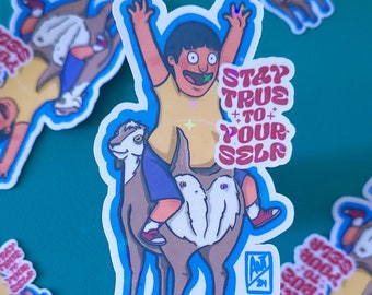 Stay True To Yourself Sticker | Gene Belcher | Double Butt Decal | Goat Sticker | Inspirational Tattoo Style Decor | Bob's Burgers Fan Art