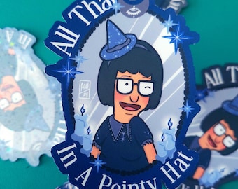 All That in a Pointy Hat Sticker | Tina Witch | Witchy Vibes Sticker | Tina Belcher Fan Art | Witch Hat Decal