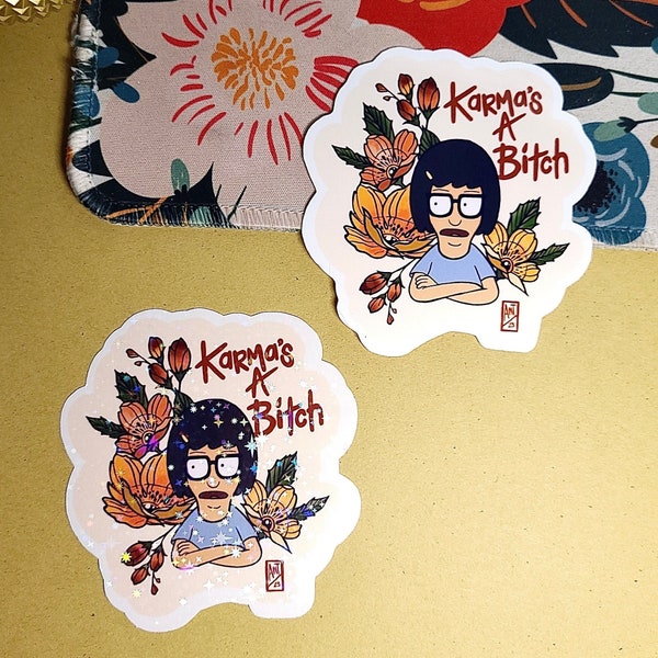 Karma’s A Bitch Sticker | Tina Belcher Sticker | Tattoo Art Sticker | Neo Traditional Floral Sticker | Bob’s Burgers Fan Art Sticker