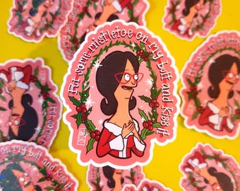 Put Some Mistletoe On My Butt And Kiss It Sticker | Linda Belcher
