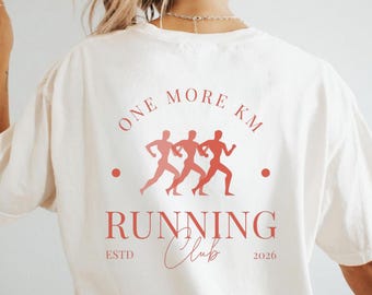 One More KM Running Club T-shirt | Running shirt Ladies | Marathon Gift | Run Club Tee Women | Runner Gift for Her