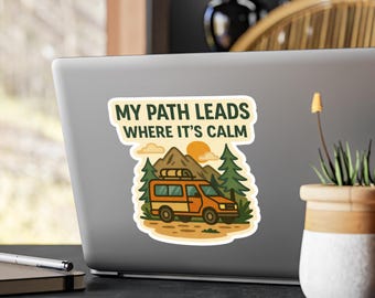 My Path Leads Where It's Calm sticker camper | Kiss-cut vinyl sticker