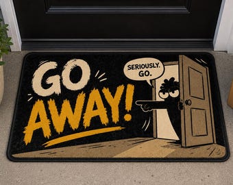 Go Away! Doormat | Funny Door Mat, 'Seriously. Go.' Graphic Welcome Mat