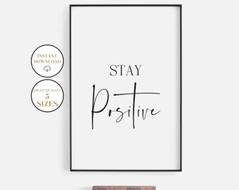 Office Decor Wall Art, Stay Positive, Sign For Office, Printable Wall Art, Inspirational Quote, Motivational Office Artwork, Gift For Boss