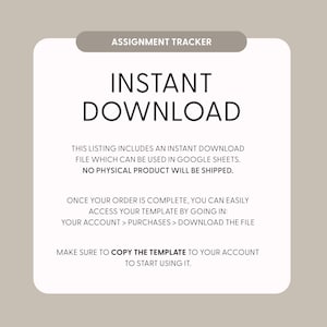 May include: A white digital download announcement with the text "INSTANT DOWNLOAD" in large, bold, black letters. The text explains that this listing includes an instant download file which can be used in Google Sheets. It also states that no physical product will be shipped. The text also explains how to access the download file after purchase.