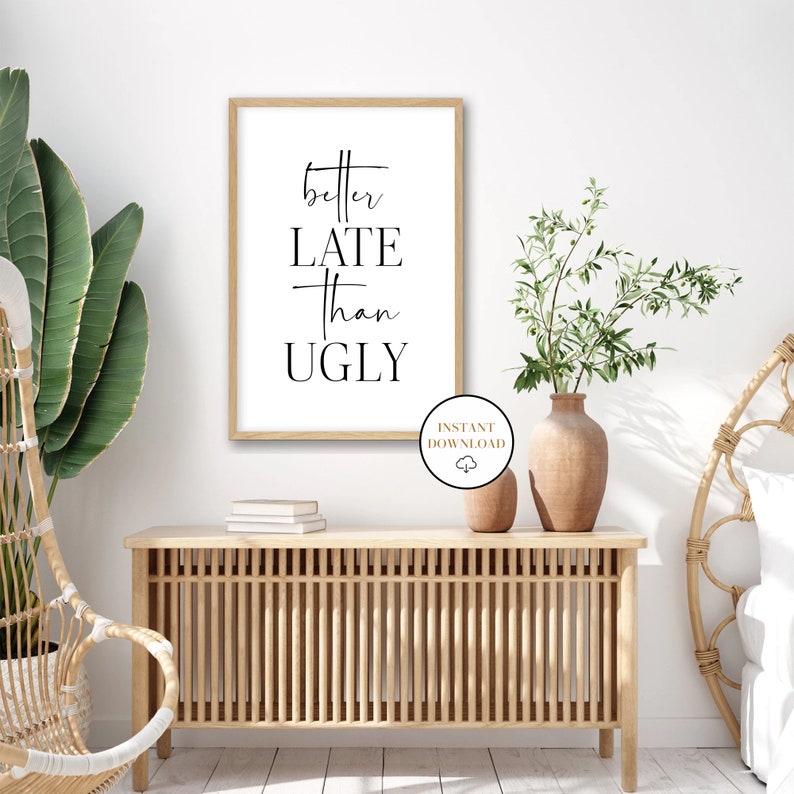 Better Late Than Ugly Printable Wall Art Girl Room Decor - Etsy