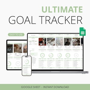 May include: A digital goal tracker displayed on a laptop, tablet, and smartphone screen. The interface features sage green accents, progress charts, and task lists. Text includes ULTIMATE GOAL TRACKER, EASY TO USE, and GOOGLE SHEET INSTANT DOWNLOAD.