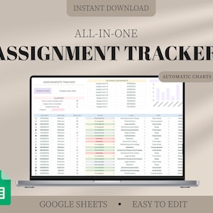 May include: A laptop screen displaying a Google Sheets spreadsheet with an assignment tracker. The spreadsheet includes columns for due date, time, event, class, and status. The spreadsheet also includes a chart showing the number of assignments due each day. The text "ASSIGNMENT TRACKER" is displayed at the top of the screen.