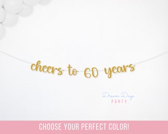 Cheers to 60 Years Banner, 60th Birthday Party Decor, Sixty Decorations, 60th Anniversary