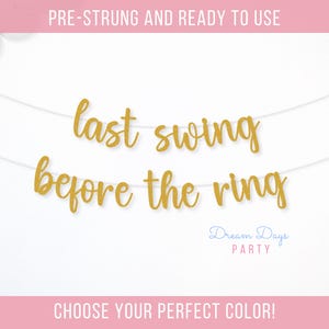 Last Swing Before the Ring Banner, Cursive Bachelor or Bachelorette Party Decor, Golf or Baseball Theme, Preppy Bridal Shower Sign
