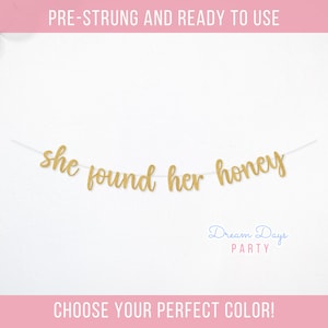 She Found Her Honey Banner for Bridal Shower or Bachelorette Party – Bee Themed Wedding Shower Decorations – Yellow Bride to Bee Sign