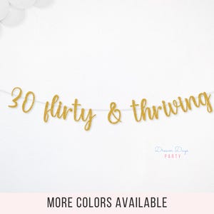 30 Flirty & Thriving Banner - 30th Birthday Party Decorations - Funny Thirtieth Birthday Banner for Women - Dirty 30 Party Decor
