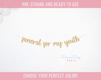 Funeral for My Youth Banner: Glitter Gothic 30th Birthday Party Decor