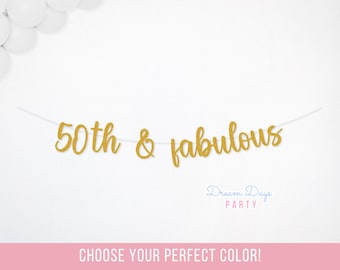50th & Fabulous Banner, 50th Birthday Party Decorations for Women, Fifty Decor Sign