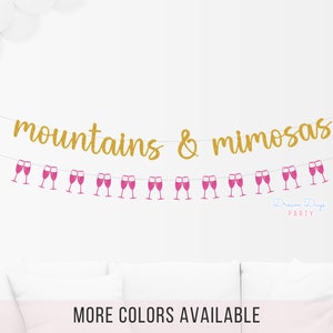 Mountains and Mimosas Banner: Rustic Bachelorette Decor & Mimosa Bar Sign | Mountain Wedding and Shower Party Banner