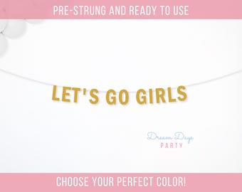 Let’s Go Girls Banner: Bachelorette Party Decor, Disco Cowgirl / Western Bach, Nashville Party