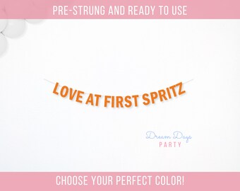 Love at First Spritz Banner for Bachelorette & Bridal Shower, Aperol Spritz Party Decor