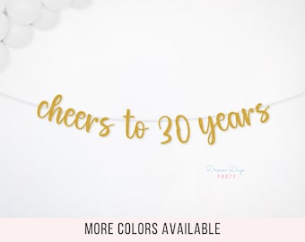Cheers to 30 Years Banner, Birthday Party Decorations, Glitter Milestone Celebration, Thirty Years Anniversary