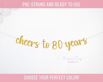 Cheers to 80 Years Banner, 80th Birthday Party Decorations, Milestone Celebration