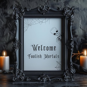 Welcome Foolish Mortals Halloween Sign | Spooky Printable Halloween Decor | Haunted Mansion | Instant Download Halloween Welcome Sign