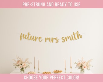 Future Mrs. Banner, Bridal Shower, Engagement Party Decorations, Personalized Bachelorette Banner, Bride to Be