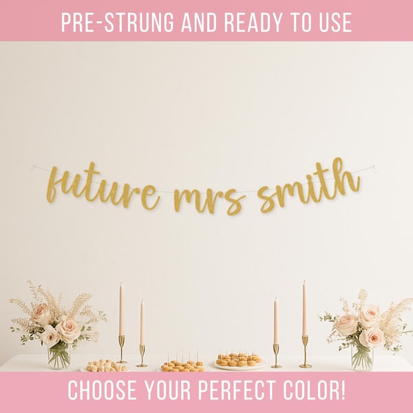 Future Mrs. Banner, Bridal Shower, Engagement Party Decorations, Personalized Bachelorette Banner, Bride to Be