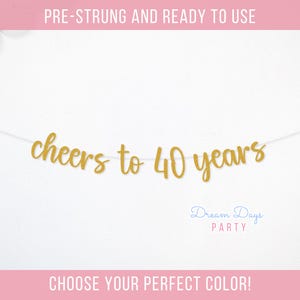Cheers to 40 Years Banner, 40th Birthday Party Decorations, Happy 40th Birthday Decor, Cheers and Beers Sign, 40th Anniversary Party