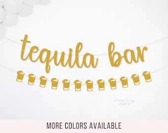 Tequila Bar Banner: Bachelorette Parties, Birthdays Celebrate , or Cinco de Mayo Decorations, Tequila Tastings