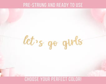 Let’s Go Girls Banner: Glitter Cursive Bachelorette Party Decor, Cowgirl Birthday, Nashville Bach