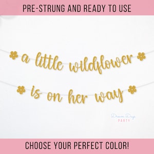 A Little Wildflower is on her Way Banner, Boho Baby Shower Decor, Floral Wildflower Theme Banner, Gender Neutral Baby Shower Decorations