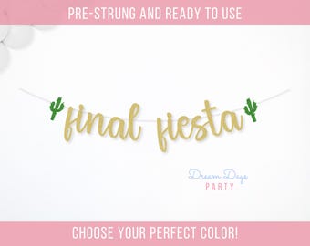 Final Fiesta Banner, Fiesta Bachelorette Party Decor, Tequila Bach Weekend, Mexico Bridal Shower Sign