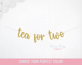 Tea for Two Banner, Party Second Birthday Party Themed Garland Decoration, Bridal Shower
